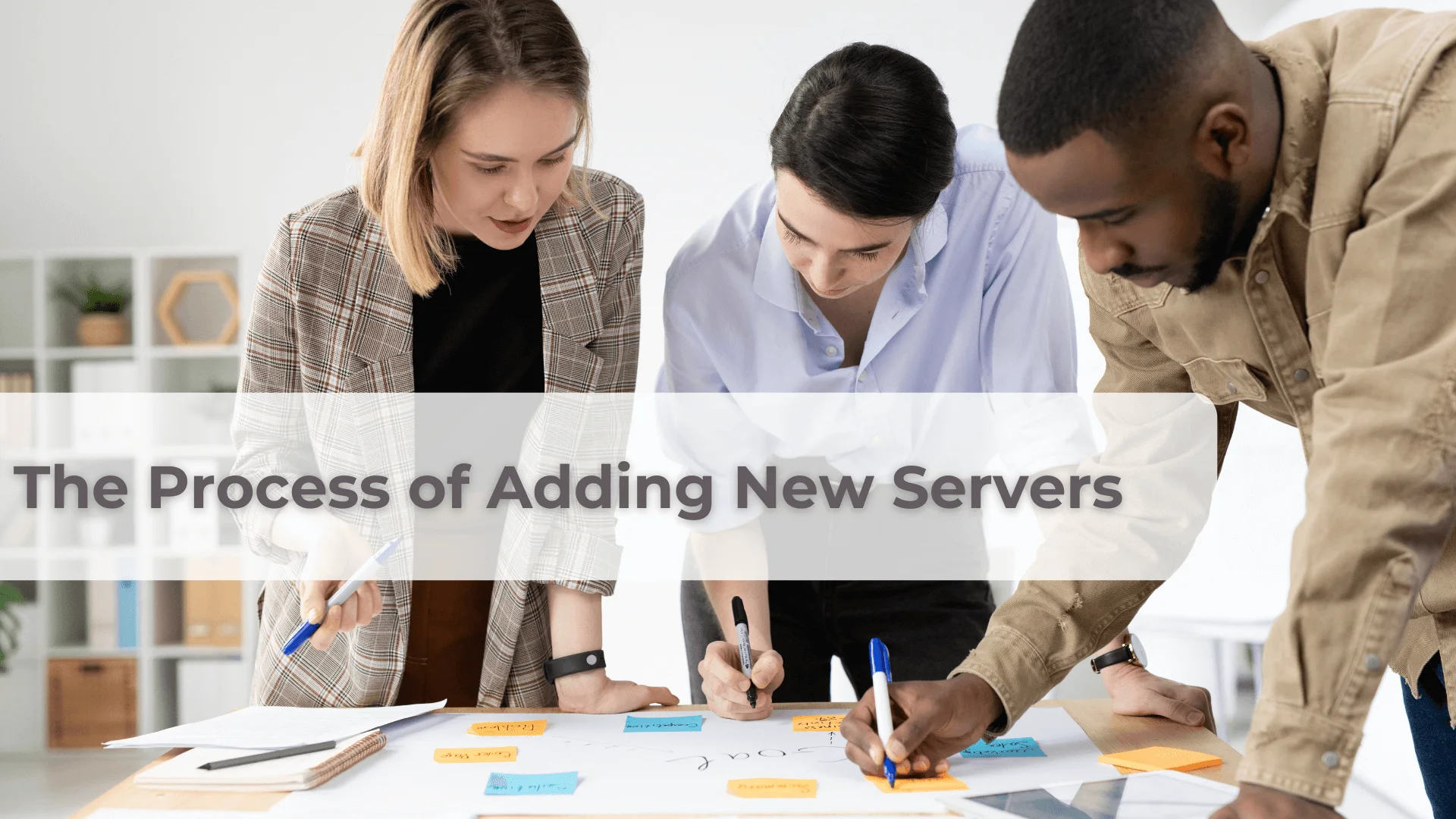 The Process of Adding New Servers