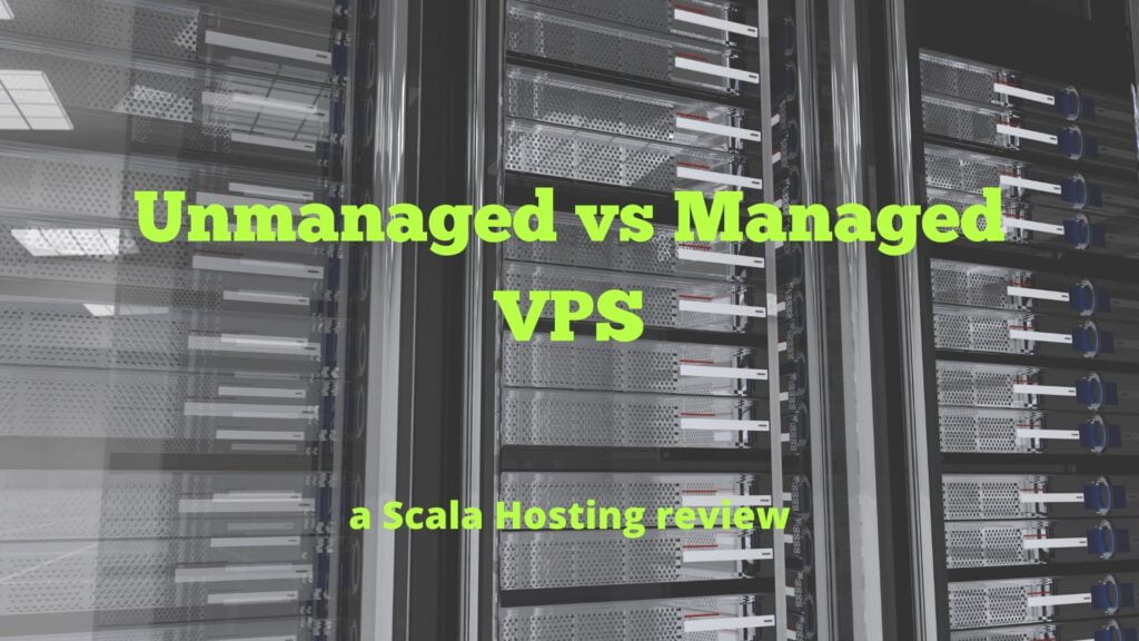 Unmanaged or Managed VPS Unmanaged or Managed VPS