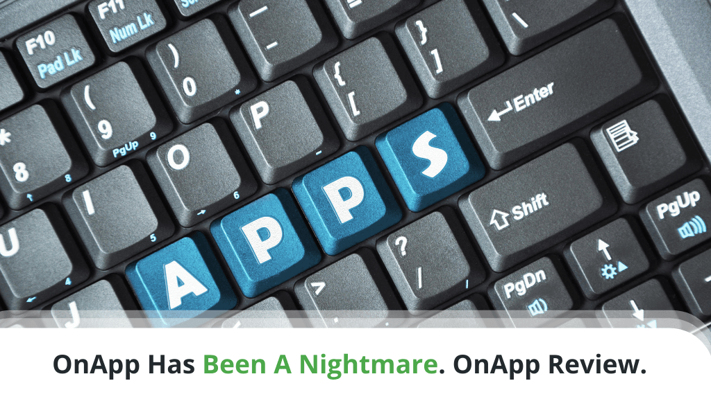 OnApp Has Been A Nightmare. OnApp Review.