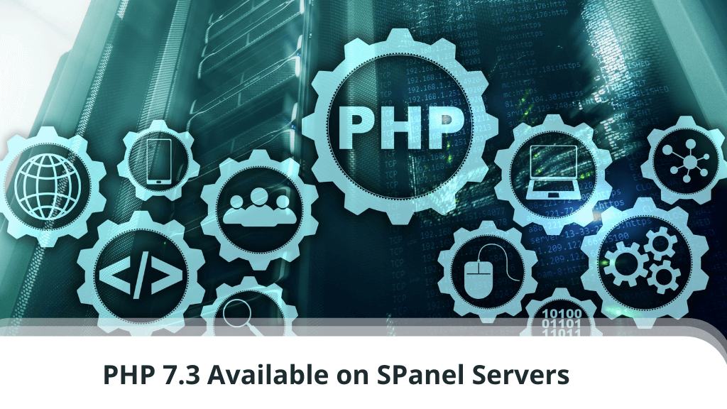 PHP 7.3 Available on SPanel Servers
