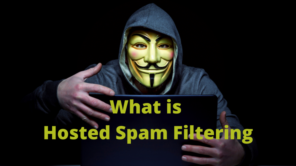 Hosted Spam Filtering Hosted Spam Filtering