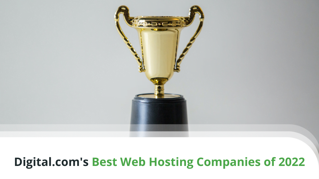 Digital.com's Best Web Hosting Companies of 2022