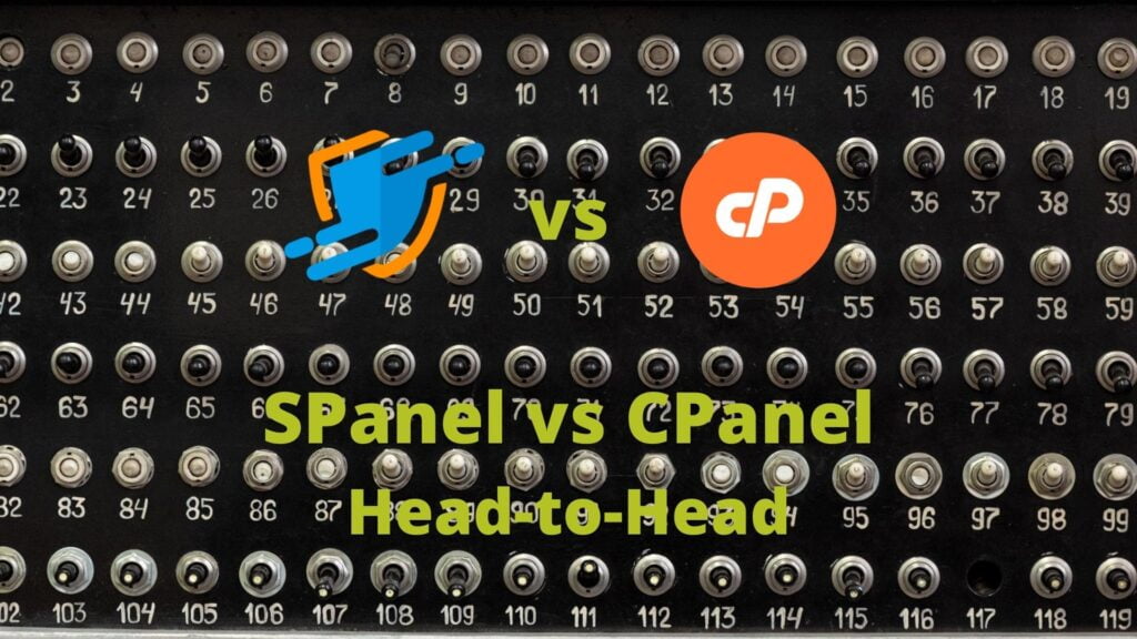 SPanel vs cPanel — a Head-to-Head Comparison