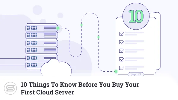 10-Things-To-Know-Before-You-Buy-Your-First-Cloud-Server-600x338