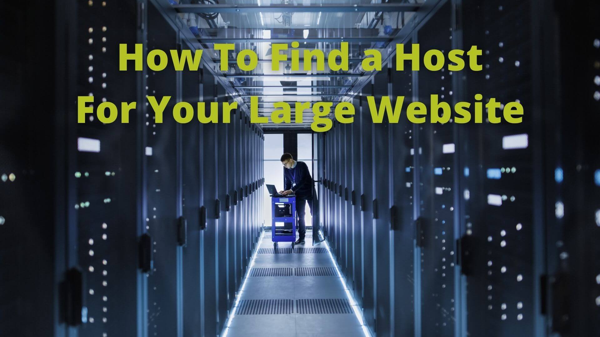 How-to-Find-a-Hosting-Service-for-Your-Large-Website