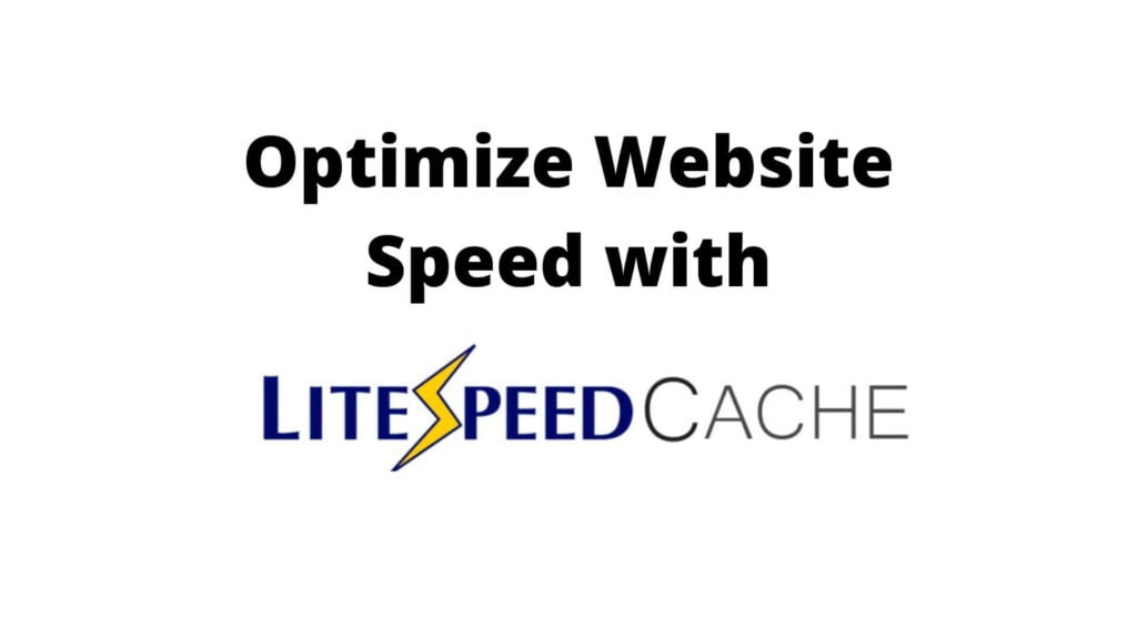 Optimize Website Speed with LiteSpeed Cache