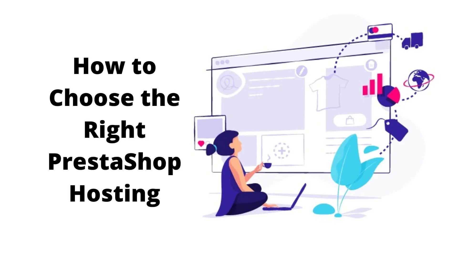 How-to-Choose-the-Right-PrestaShop-Hosting-1