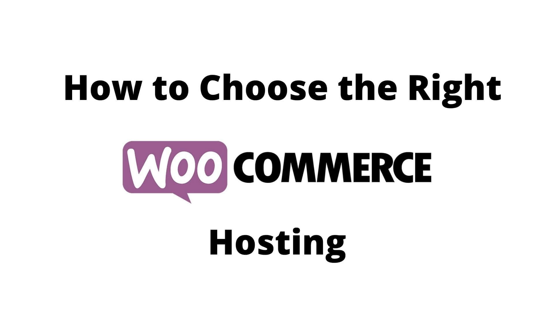How-to-Choose-the-Right-WooCommerce-Hosting-1