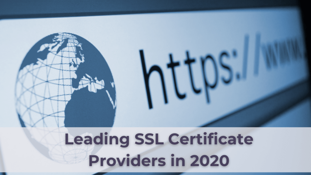Leading SSL Certificate Providers in 2020 Leading SSL Certificate Providers in 2020