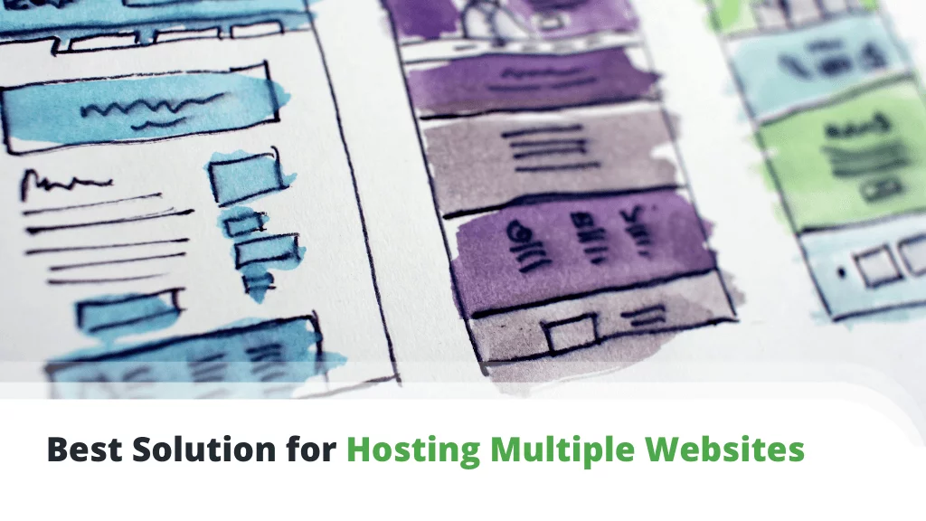 What is the Best Solution for Hosting Multiple Websites?