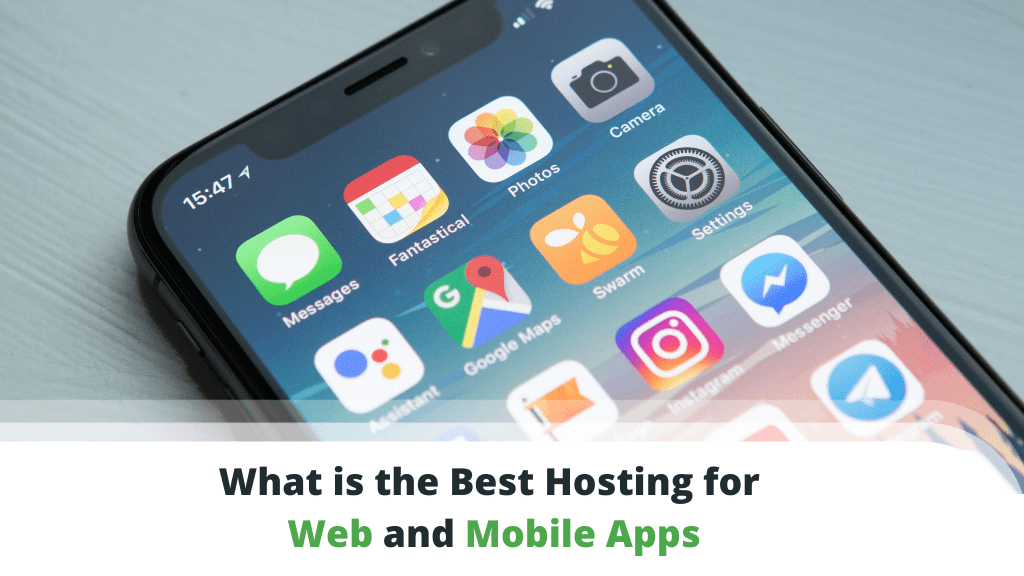 What is the Best Hosting for Web and Mobile Apps