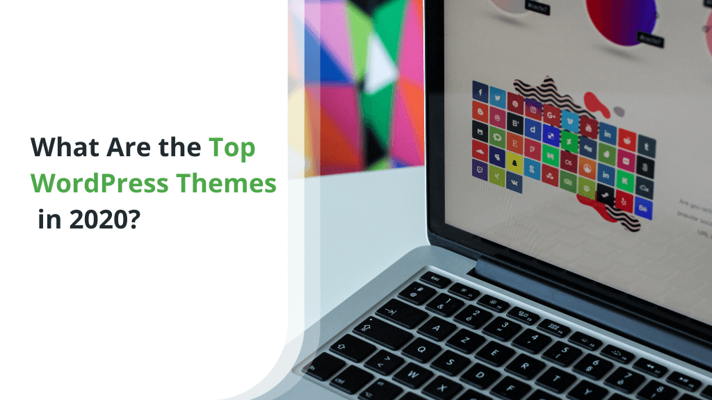 What Are the Top WordPress Themes in 2020?