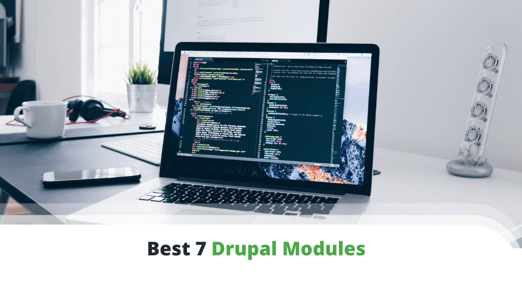 Best 7 Drupal Modules in 2020
