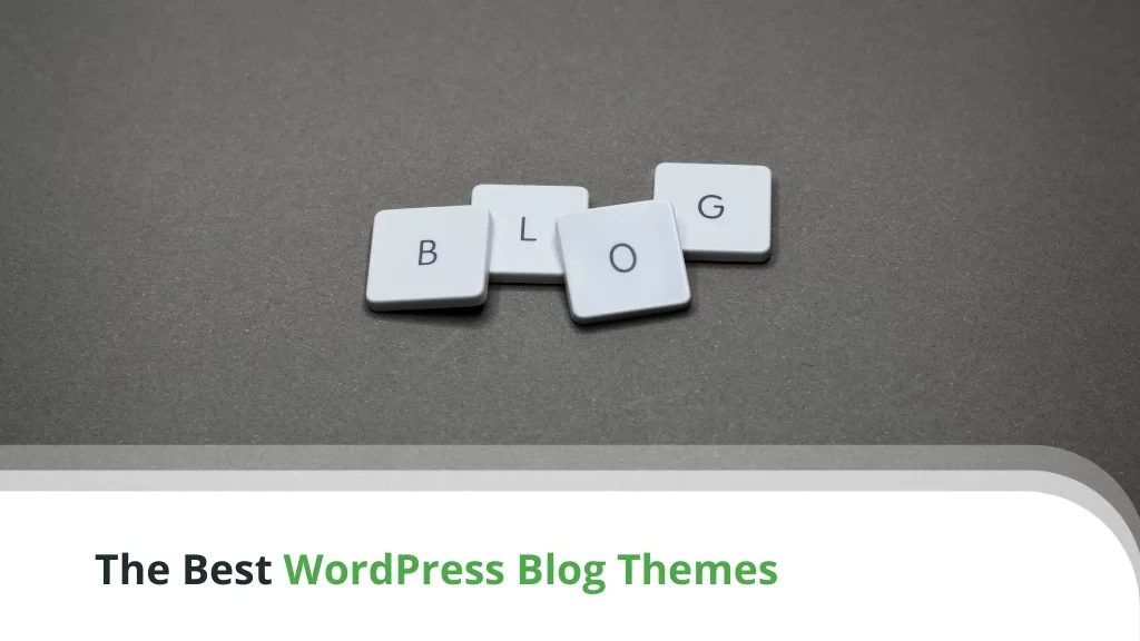 What Are the Best WordPress Blog Themes in 2022? What Are the Best WordPress Blog Themes in 2022?