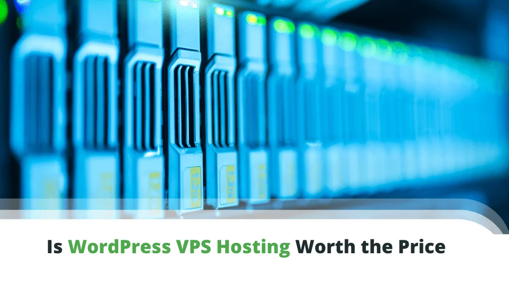 Is-WordPress-VPS-Hosting-Worth-the-Price-1
