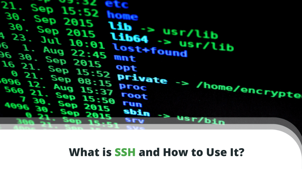 What is SSH and How to Use It?