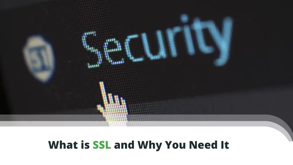 What-is-SSL-and-Why-You-Need-It-1