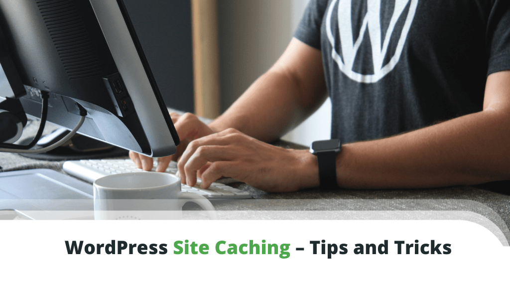 WordPress-Site-Caching-Tips-and-Tricks-1