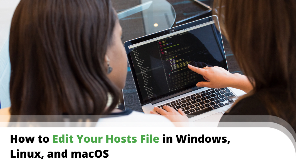 How to Edit Your Hosts File - Windows, Linux, and macOS Guide