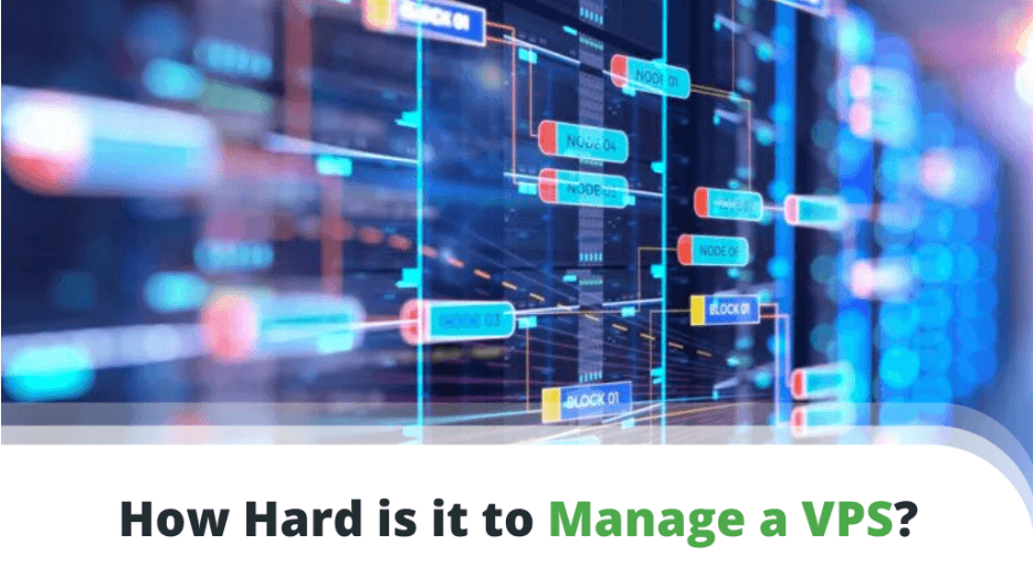 How Hard is it to Manage a VPS?