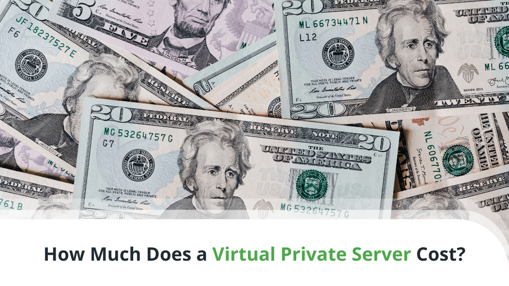 How Much Does a Virtual Private Server Cost?