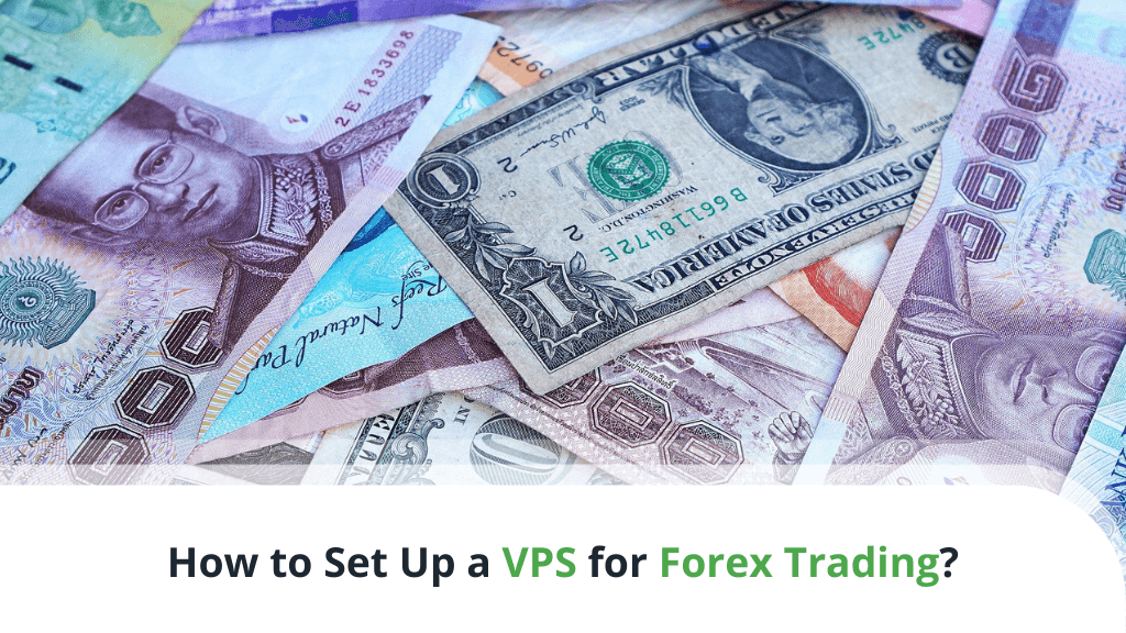 How to Set Up a VPS for Forex Trading?
