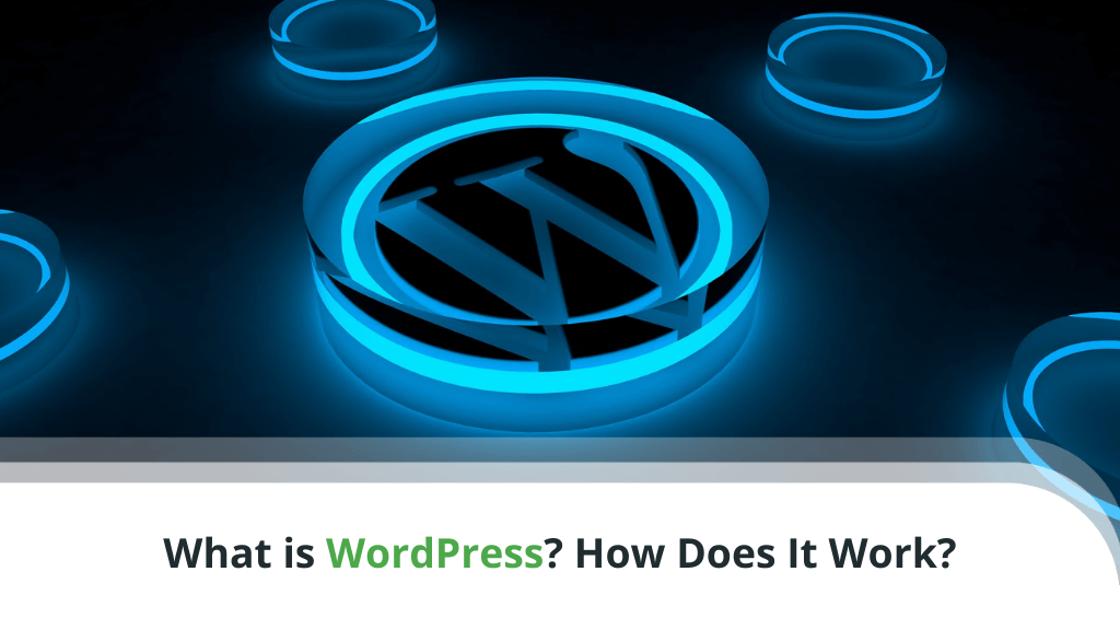 What is WordPress? How Does It Work? What is WordPress? How Does It Work?
