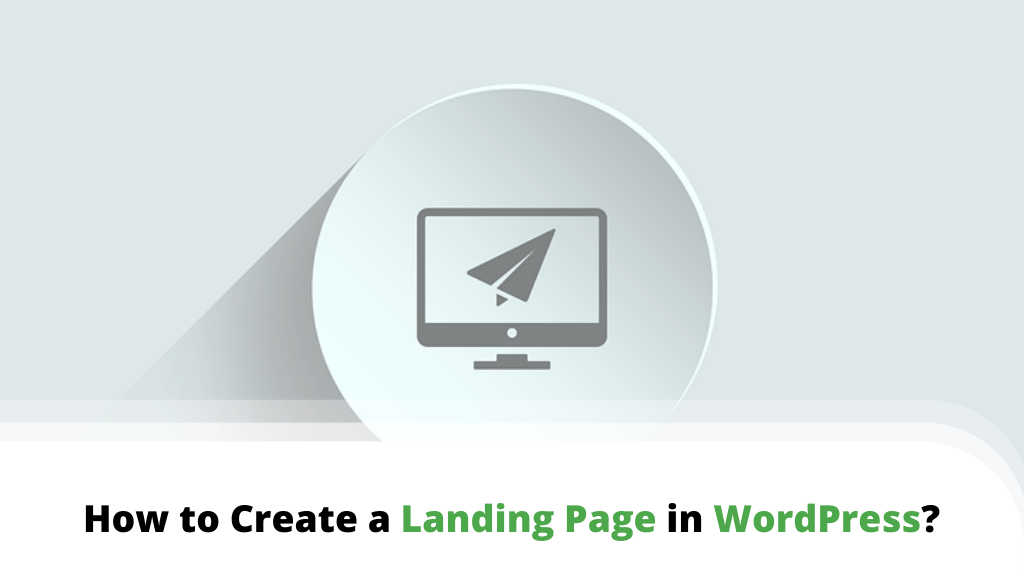 How to Make a Landing Page on WordPress?