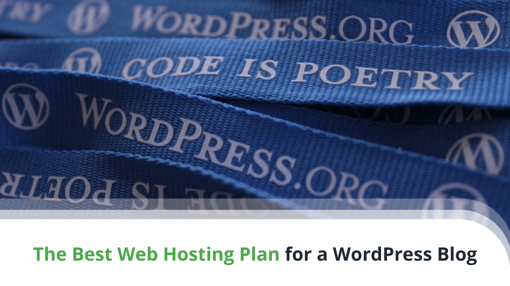 What Is the Best Web Hosting Plan for a WordPress Blog?