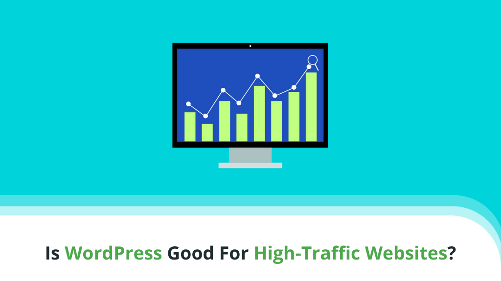 Is WordPress Good For High-Traffic Websites?