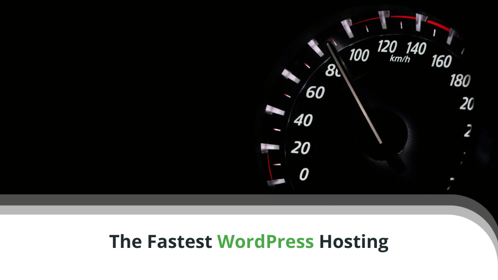 What Is the Fastest WordPress Hosting?
