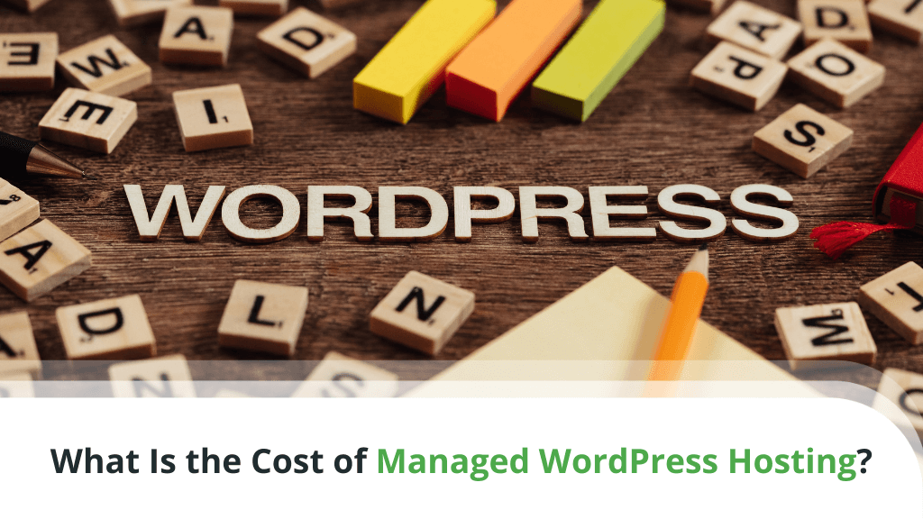 What Is the Cost of Managed WordPress Hosting?