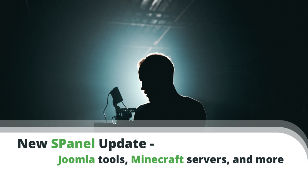 New SPanel Update - Easier Joomla Integration, Minecraft servers, and more!