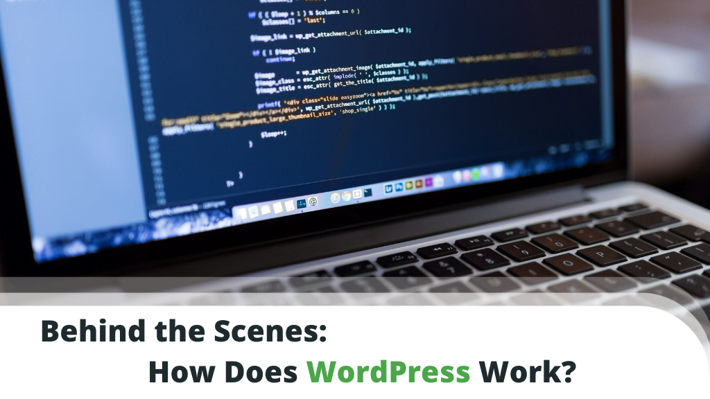Behind The Scenes - How Does WordPress Work?