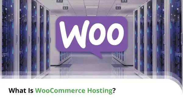 What-Is-WooCommerce-Hosting