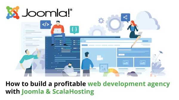 How-to-build-a-profitable-web-development-agency-with-Joomla-and-ScalaHosting