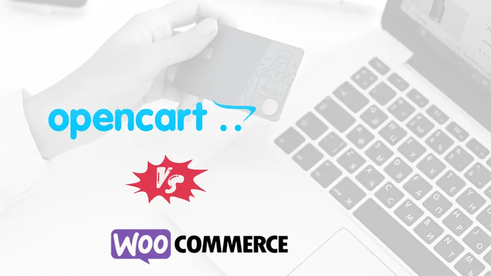 OpenCart vs WooCommerce - Which Is Better for Your Online Store