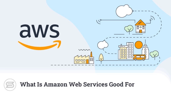 What-Is-Amazon-Web-Services-Good-For-f-image-600x338