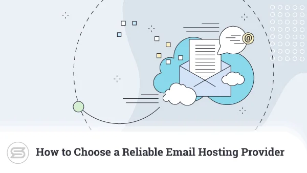 How-to-Choose-a-Reliable-Email-Hosting-Provider-600x338