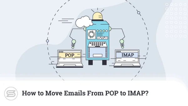 How-to-Move-Emails-From-POP-to-IMAP-600x338