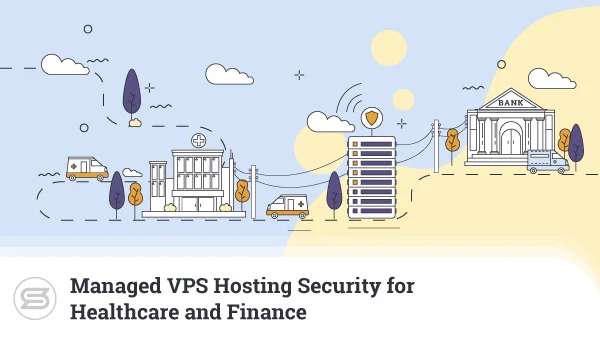 Managed-VPS-Hosting-for-the-Healthcare-and-Finance-Industries-600x338