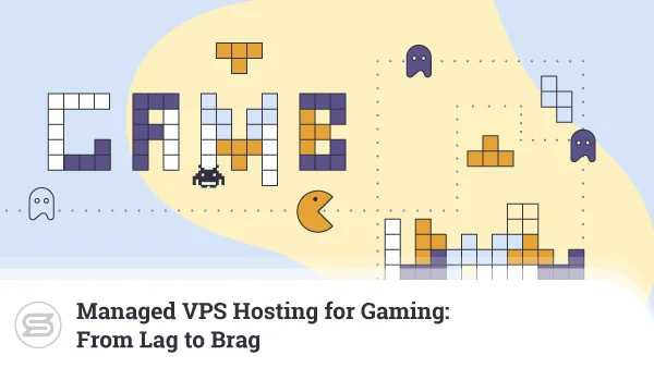 Managed-VPS-Hosting-for-Gaming-From-Lag-to-Brag-600x338