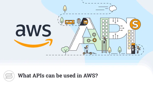 What-APIs-can-be-used-in-AWS-600x338