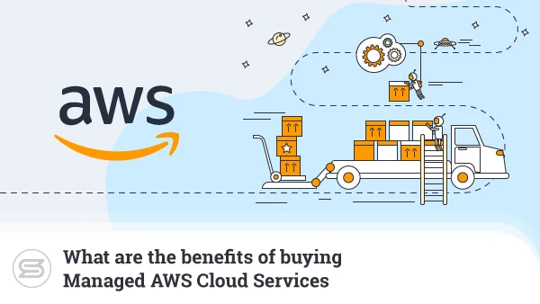 What-are-the-benefits-of-buying-Managed-AWS-Cloud-Services-600x338