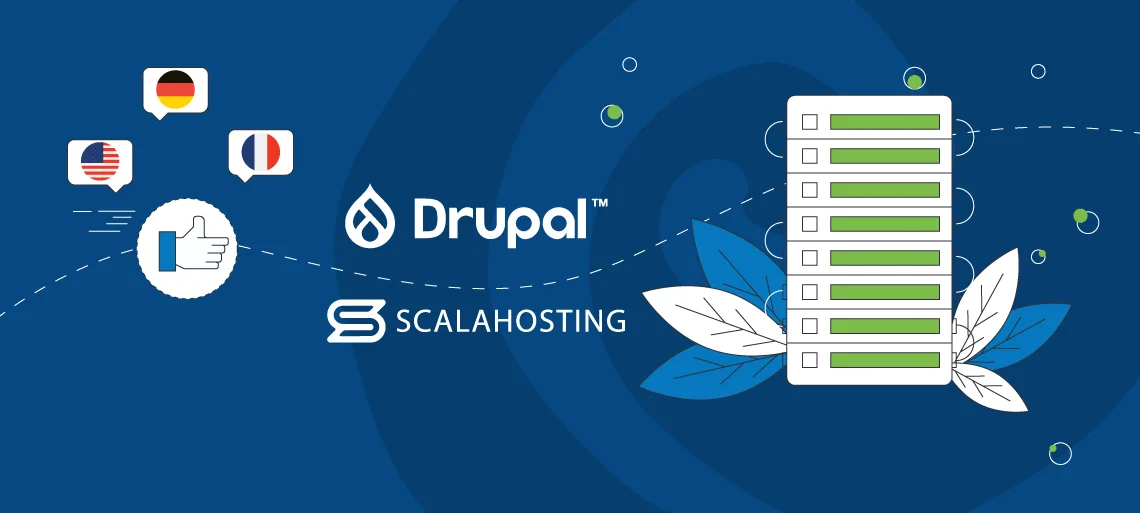 Drupal Hosting for International Websites: Localization and Multilingual Considerations Drupal Hosting for International Websites: Localization and Multilingual Considerations, ScalaHosting and Multilingual Drupal Websites