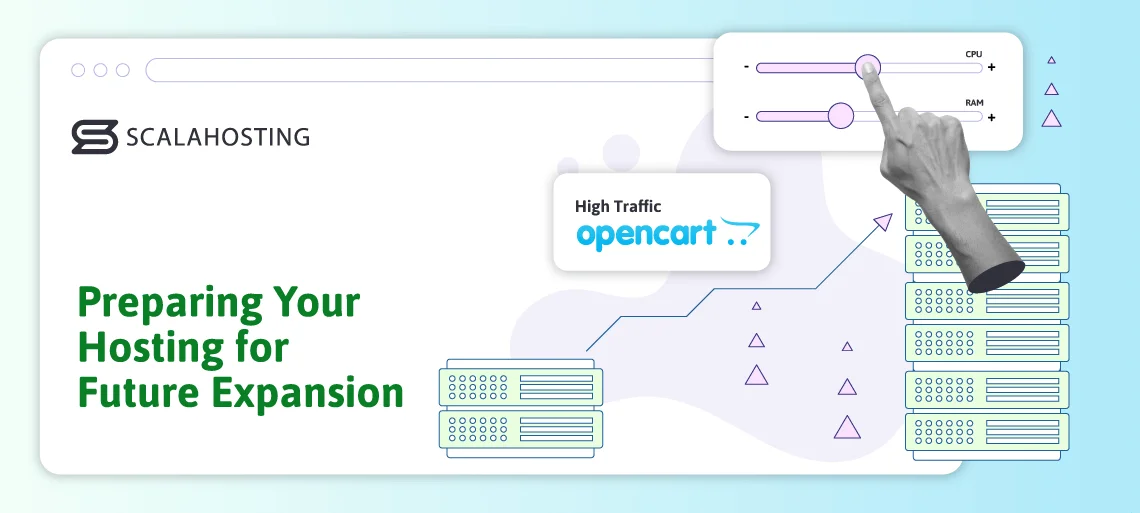 OpenCart Guide: Choosing the Right Provider and Web Hosting Plan, Scalability and Growth Potential