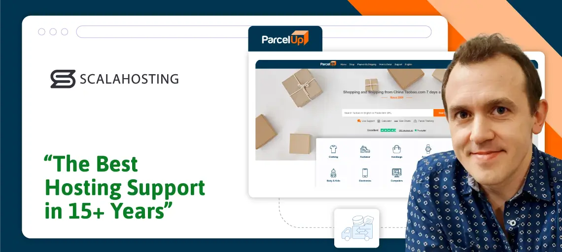 How ParcelUp Moved From an Overpriced Dedicated Server to ScalaHosting – and Found the Best Hosting Support in 15 Years, The Best Hosting Support in 15+ Years