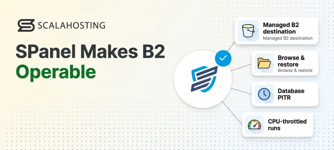 Cheap and Ransomware-Proof: Immutable Website Backups with Backblaze B2 and SPanel Cheap and Ransomware-Proof: Immutable Website Backups with Backblaze B2 and SPanel, What SPanel adds on top of raw B2