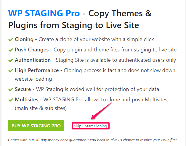 How to Create a Staging Site, 6. You’ll see WP Staging Pro features on the next page. Click “Skip – Start Cloning” at the bottom to begin the cloning process.